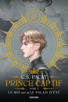tome 3 - le roi suivi de le palais d'ete (ebook)-c.s. pacat-9791028112424