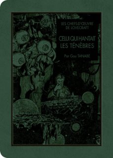 les chefs d'oeuvre de lovecraft - celui qui hantait les tenèbres (ebook)-h.p. lovecraft-gou tanabe-9791032714324