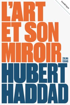 l'art et son miroir (ebook)-hubert haddad-9791038702424