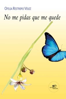 no me pidas que me quede-ofelia restrepo velez-9791220134224