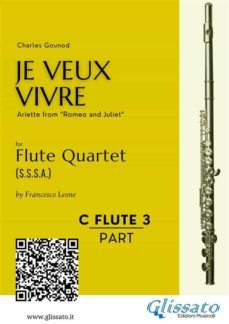 c soprano flute 3: "je veux vivre" for flute quartet (ebook)-9791220894524