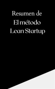 resumen de el metodo lean startup (ebook)-9791222037424