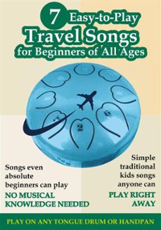 7 easy-to-play travel songs for beginners of all ages to play on tongue drum (ebook)-9791223048924