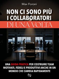 non ci sono piu i collaboratori di una volta (ebook)-9791224031024