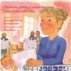 medicina, politica, emancipazione. anna kuliscioff e noi (ebook)-9791281716124