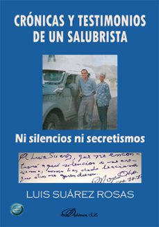 cronicas y testimonios de un salubrista. ni silencios ni secretismos (ebook)-luis suarez rosas-9791370064624