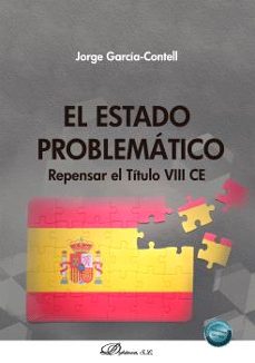 el estado problematico. repensar el titulo viii ce-jorge garcia contell muñoz-9791370065324