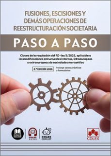 fusiones, escisiones y demas operaciones de reestructuracion soci etaria. paso a paso-departamento de documentacion iberley-9791370115524