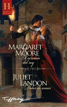 al servicio del rey - dolor de amor (ebook)-margaret moore-juliet landon-9791370170424
