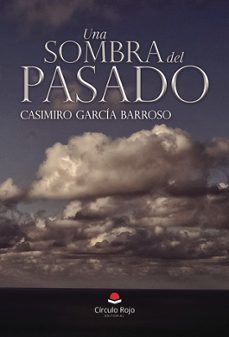 una sombra del pasado-casimiro garcia barroso-9791370232924