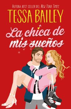 la chica de mis sueños (ebook)-tessa bailey-9791387557324