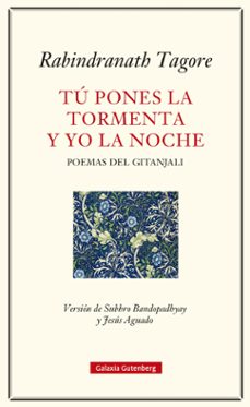 tu pones la tormenta y yo la noche-rabindranath tagore-9791387605124