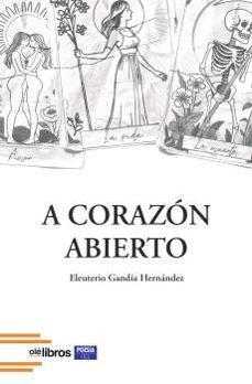 a corazon abierto-eleuterio gandia hernandez-9791387620424