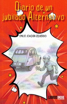 diario de un jubilado alternativo-emilio joaquin izquierdo-9791387659424