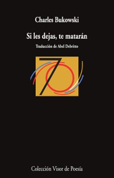 si les dejas, te matarán-charles bukowski-9791387745424