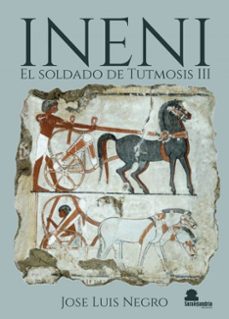 ineni. el soldado de tutmosis iii-jose luis negro-9791387815424