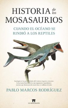historia de los mosasaurios (ebook)-pablo marcos rodriguez-9791387941024
