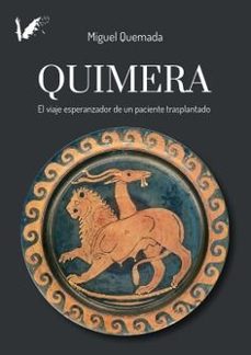 quimera:viaje esperanzador de un paciente trasplantado-miquel quemada-9791399003024