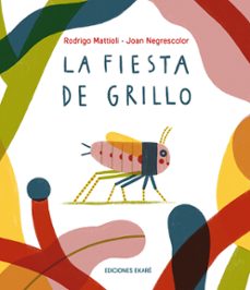 la fiesta de grillo-rodrigo mattioli-9791399036824