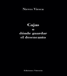 cajas o donde guardar el desencanto-nieves viesca-9791399096224