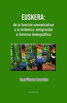 euskera de la funcion comunicativa a la totemica-jose maria lizundia zamalloa-9791399107524