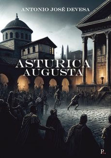 asturica augusta-antonio jose devesa-9793551145924