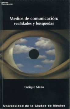 medios de comunicacion: realidades y busquedas-enrique maza-9796857201424