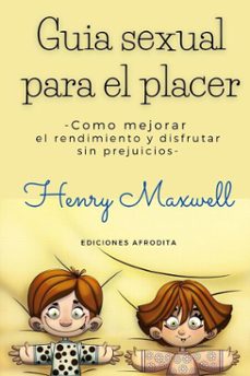 guia sexual para el placer (ebook)-henry maxwell-9798215680124
