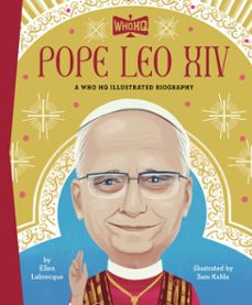 pope leo xiv: a who hq illustrated biography (ebook)-ellen labrecque-9798217247424