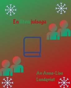 en liten julsaga-anna-lisa lundqvist-9798223442424