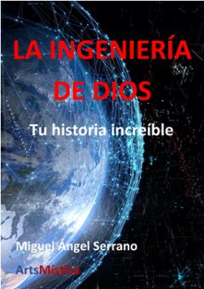 la ingenieria de dios (ebook)-miguel angel serrano-9798223587224