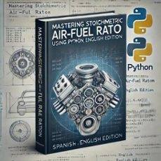 mastering stoichiometric air-fuel ratio: using python spanish, english edition (ebook)-rafael rodriguez-9798227648624