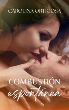 combustion espontanea (ebook)-carolina ortigosa-9798230555124
