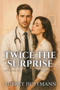twice the surprise (ebook)-aubrey hoffmann-9798230627524