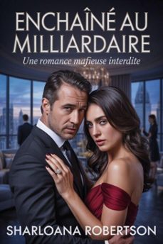 enchaine au milliardaire (ebook)-sharloana robertson-9798231788224