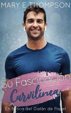su fascinacion curvilinea (ebook)-mary e thompson-9798231797424