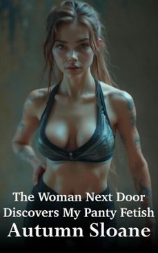 the woman next door discovers my panty fetish (ebook)-autumn sloane-9798232044824