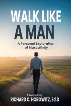 walk like a man (ebook)-richard horowitz-9798232655624