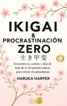 ikigai &amp; procrastinacion zero (ebook)-haruka harper-9798232913724
