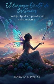 el lenguaje oculto de los sueños (ebook)-agnieszka pasecka-9798233142024