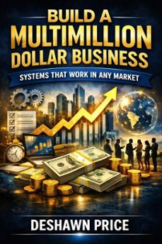 build a multimillion dollar business  systems that work in any market (ebook)-deshawn price-9798233377624