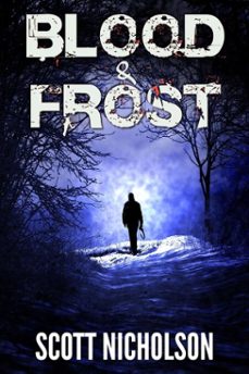 blood &amp; frost (ebook)-scott nicholson-9798233502224