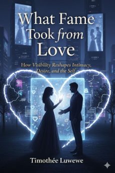 what fame took from love (ebook)-timothée luwewe-9798233591624