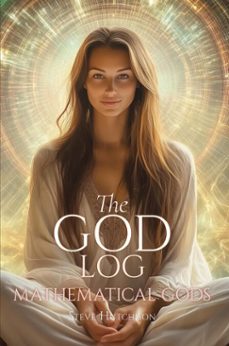 the god log: mathematical gods (ebook)-steve hutchison-9798233807824