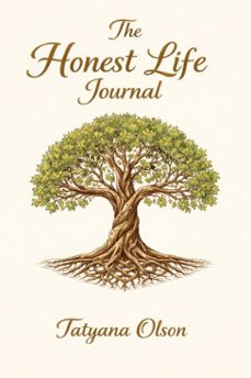 the honest life journal (ebook)-tatyana olson-9798233917424