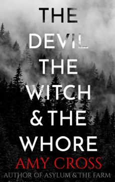 the devil, the witch and the whore-amy cross-9798233950124
