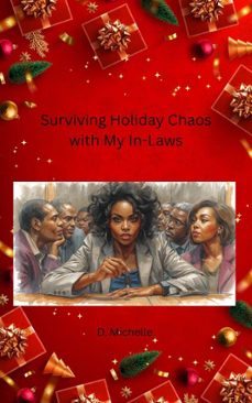 surviving holiday chaos with my in-laws (ebook)-d. michelle-9798233976124