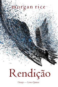 rendiço (desejo  livro quinze) (ebook)-morgan rice-9798341577824