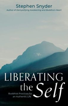 liberating the self: buddhist practices for an authentic life (ebook)-stephen snyder-9798988172024