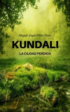 kundali la ciudad perdida (ebook)-miguel angel villar pinto-cdlap00011824
